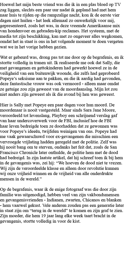 Hoewel het mijn beste vriend was die ik in een plas bloed op TV zag liggen, slechts een paar uur nadat ik gepland had   