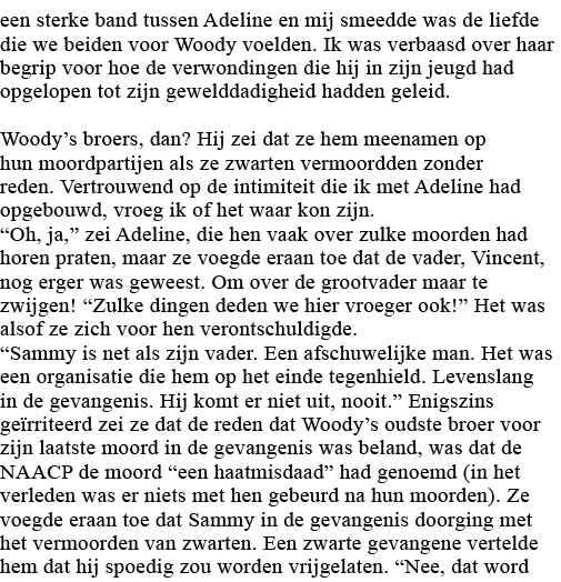 een sterke band tussen Adeline en mij smeedde was de liefde die we beiden voor Woody voelden  Ik was verbaasd over ha   