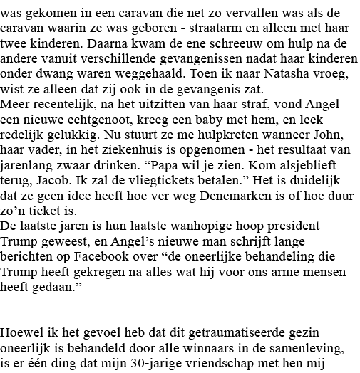 was gekomen in een caravan die net zo vervallen was als de caravan waarin ze was geboren - straatarm en alleen met ha   