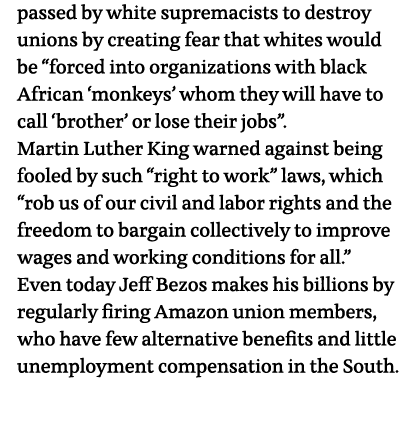 passed by white supremacists to destroy unions by creating fear that whites would be  forced into organizations with    
