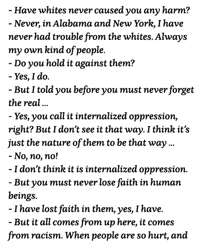 - Have whites never caused you any harm  - Never, in Alabama and New York, I have never had trouble from the whites     