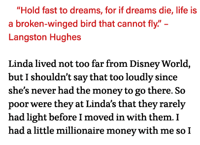  Hold fast to dreams, for if dreams die, life is a broken-winged bird that cannot fly     Langston Hughes Linda lived   