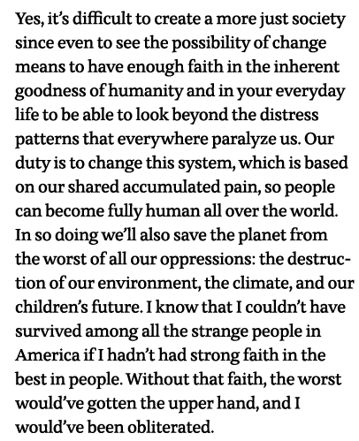 Yes, it s difficult to create a more just society since even to see the possibility of change means to have enough fa   