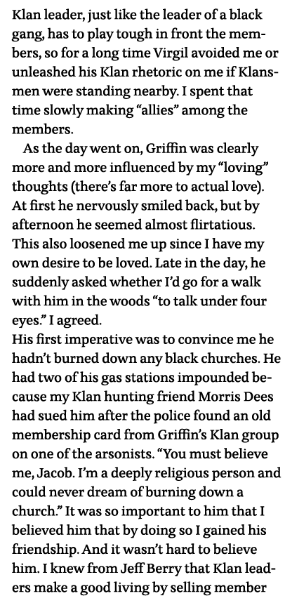 Klan leader, just like the leader of a black gang, has to play tough in front the members, so for a long time Virgil    
