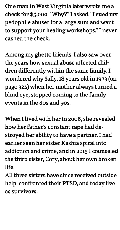 One man in West Virginia later wrote me a check for  5,000   Why   I asked   I sued my pedophile abuser for a large s   