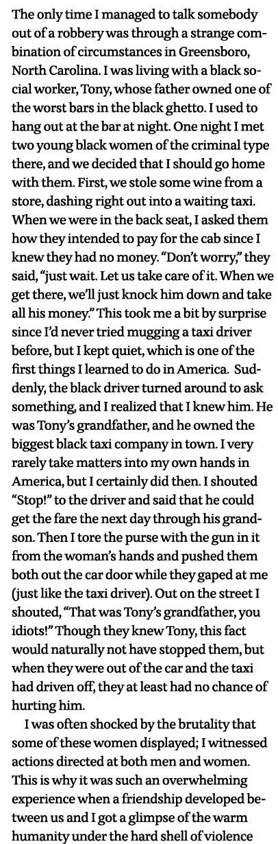 The only time I managed to talk somebody out of a robbery was through a strange combination of circumstances in Green   