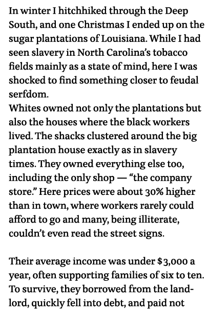 In winter I hitchhiked through the Deep South, and one Christmas I ended up on the sugar plantations of Louisiana  Wh   