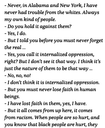 - Never, in Alabama and New York, I have never had trouble from the whites  Always my own kind of people  - Do you ho   