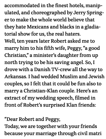 accommodated in the finest hotels, manipulated, and choreographed by Jerry Springer to make the whole world believe t   