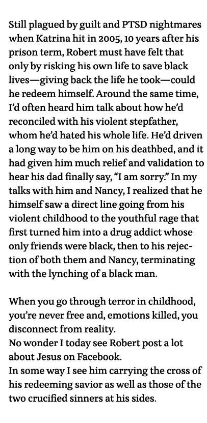  Still plagued by guilt and PTSD nightmares when Katrina hit in 2005, 10 years after his prison term, Robert must hav   