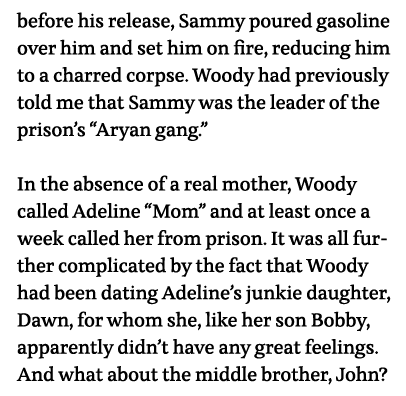 before his release, Sammy poured gasoline over him and set him on fire, reducing him to a charred corpse  Woody had p   