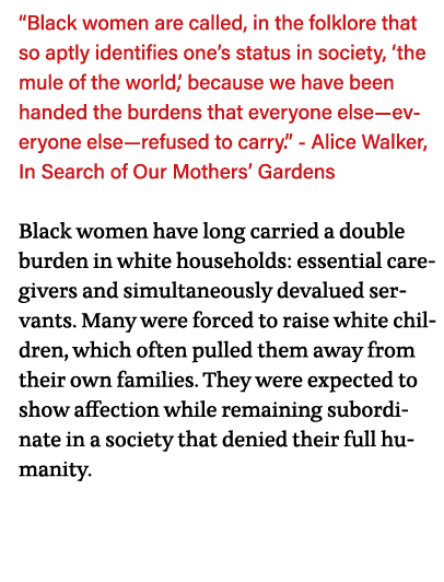  Black women are called, in the folklore that so aptly identifies one s status in society,  the mule of the world,  b   