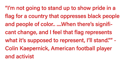  I m not going to stand up to show pride in a flag for a country that oppresses black people and people of color        