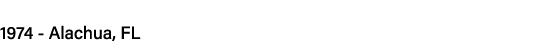 1974 - Alachua, FL