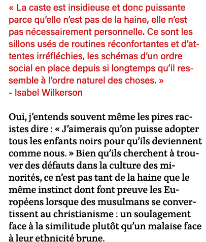   La caste est insidieuse et donc puissante parce qu elle n est pas de la haine, elle n est pas nécessairement person   
