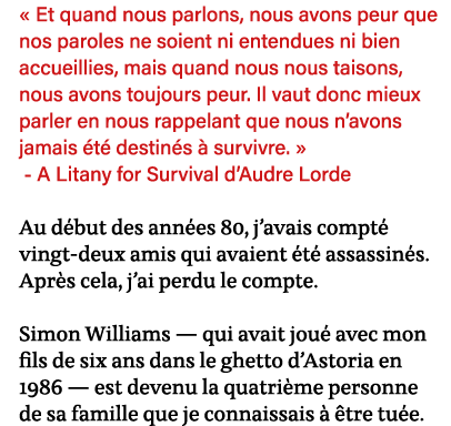   Et quand nous parlons, nous avons peur que nos paroles ne soient ni entendues ni bien accueillies, mais quand nous    