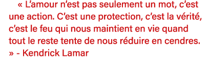   L amour n est pas seulement un mot, c est une action  C est une protection, c est la vérité, c est le feu qui nous    