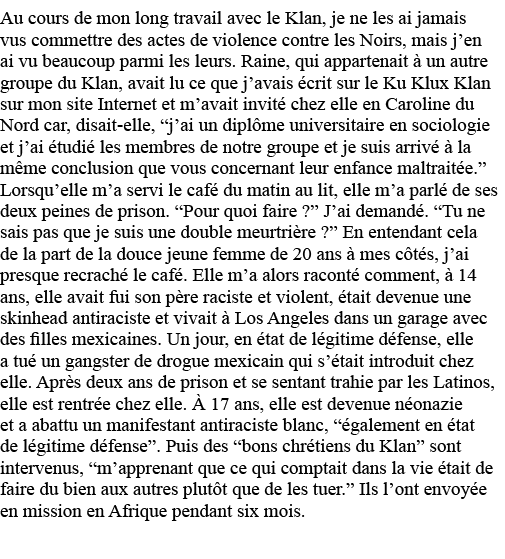 Au cours de mon long travail avec le Klan, je ne les ai jamais vus commettre des actes de violence contre les Noirs,    