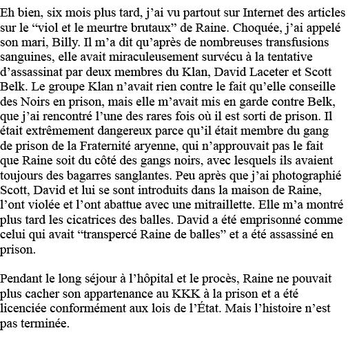 Eh bien, six mois plus tard, j ai vu partout sur Internet des articles sur le  viol et le meurtre brutaux  de Raine     
