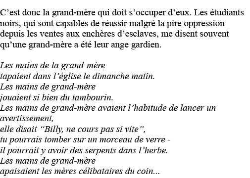 C est donc la grand-mère qui doit s occuper d eux  Les étudiants noirs, qui sont capables de réussir malgré la pire o   