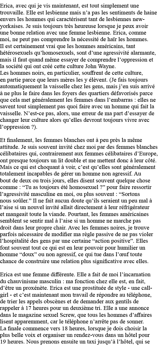 Erica, avec qui je vis maintenant, est tout simplement une trouvaille  Elle est lesbienne mais n a pas les sentiments   