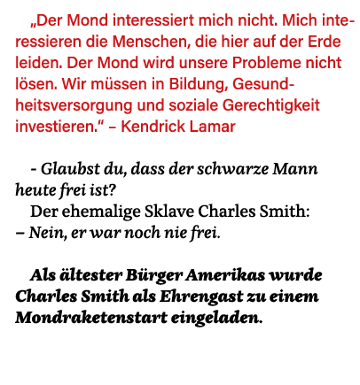  Der Mond interessiert mich nicht  Mich interessieren die Menschen, die hier auf der Erde leiden  Der Mond wird unser   