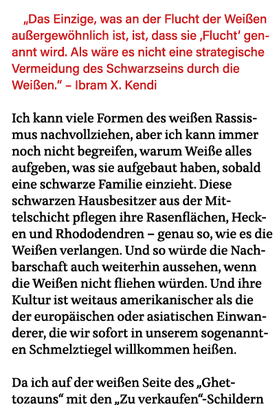  Das Einzige, was an der Flucht der Weißen außergewöhnlich ist, ist, dass sie  Flucht  genannt wird  Als wäre es nich   