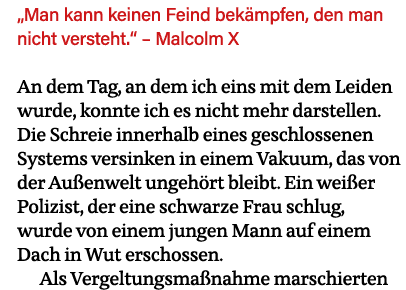  Man kann keinen Feind bekämpfen, den man nicht versteht     Malcolm X An dem Tag, an dem ich eins mit dem Leiden wur   