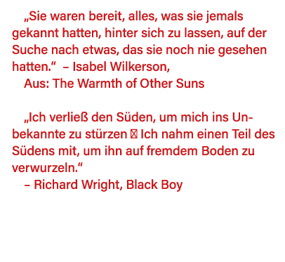  Sie waren bereit, alles, was sie jemals gekannt hatten, hinter sich zu lassen, auf der Suche nach etwas, das sie noc   