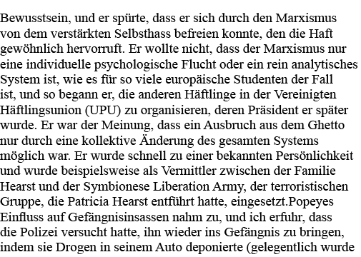 Bewusstsein, und er spürte, dass er sich durch den Marxismus von dem verstärkten Selbsthass befreien konnte, den die    