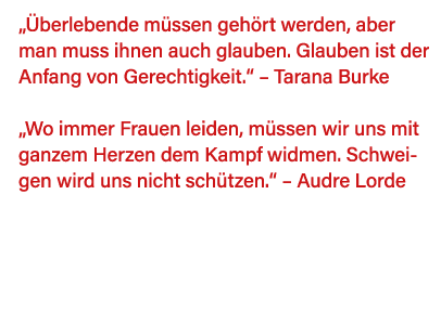  Überlebende müssen gehört werden, aber man muss ihnen auch glauben  Glauben ist der Anfang von Gerechtigkeit     Tar   