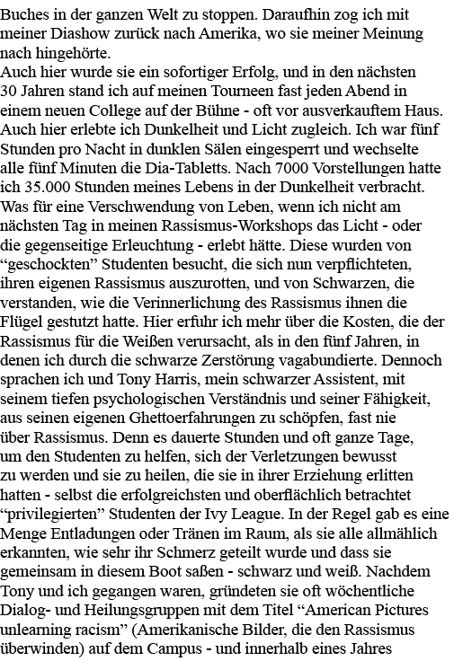 Buches in der ganzen Welt zu stoppen  Daraufhin zog ich mit meiner Diashow zurück nach Amerika, wo sie meiner Meinung   