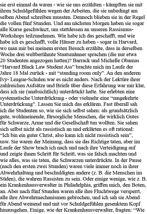 sie erst einmal da waren - wie sie uns erzählten - kämpften sie mit ihren Schuldgefühlen wegen der Arbeiten, die sie    