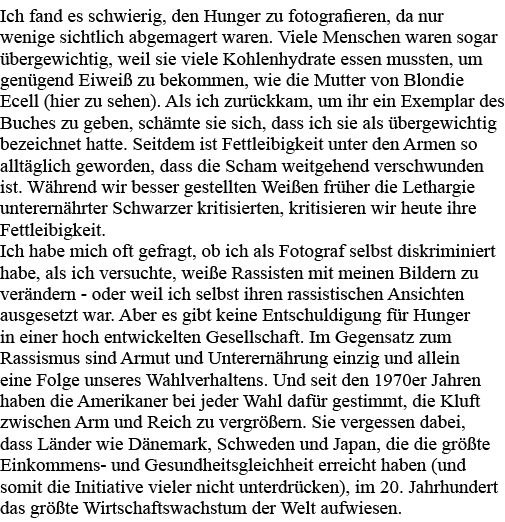 Ich fand es schwierig, den Hunger zu fotografieren, da nur wenige sichtlich abgemagert waren  Viele Menschen waren so   