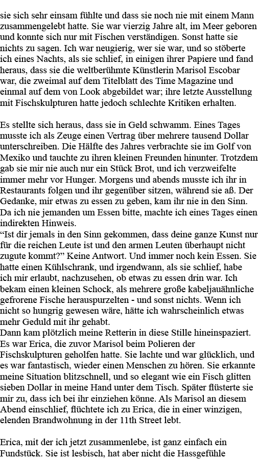 sie sich sehr einsam fühlte und dass sie noch nie mit einem Mann zusammengelebt hatte  Sie war vierzig Jahre alt, im    