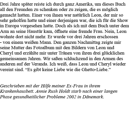 Drei Jahre später reiste ich durch ganz Amerika, um dieses Buch all den Freunden zu schenken oder zu zeigen, die es m   