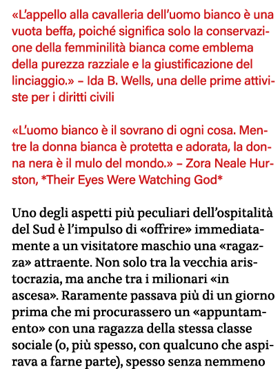  L appello alla cavalleria dell uomo bianco è una vuota beffa, poiché significa solo la conservazione della femminili   