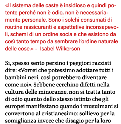  Il sistema delle caste è insidioso e quindi potente perché non è odio, non è necessariamente personale  Sono i solch   