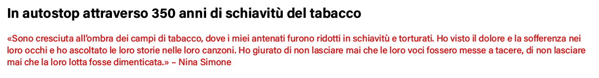 In autostop attraverso 350 anni di schiavitù del tabacco  Sono cresciuta all ombra dei campi di tabacco, dove i miei    