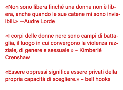  Non sono libera finché una donna non è libera, anche quando le sue catene mi sono invisibili   —Audre Lorde  I corpi   