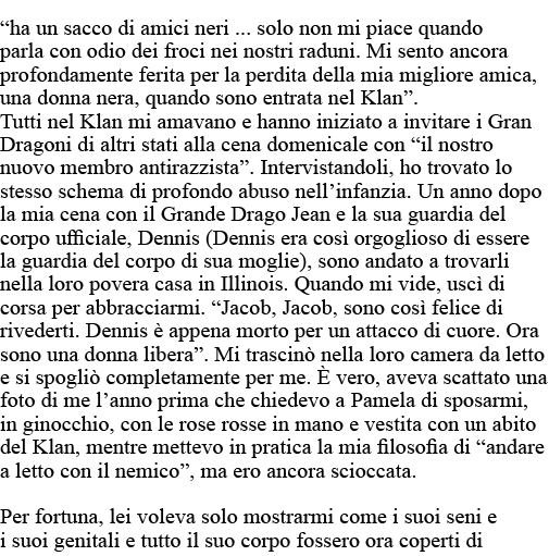  ha un sacco di amici neri     solo non mi piace quando parla con odio dei froci nei nostri raduni  Mi sento ancora p   