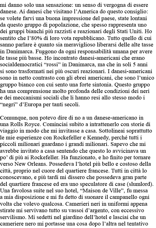 mi danno solo una sensazione: un senso di vergogna di essere danese  Ai danesi che visitano l America do questo consi   