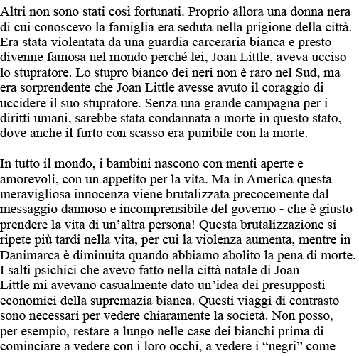 Altri non sono stati così fortunati  Proprio allora una donna nera di cui conoscevo la famiglia era seduta nella prig   