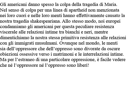 Gli americani danno spesso la colpa della tragedia di Maria  Nel senso di colpa per una linea di apartheid non menzio   