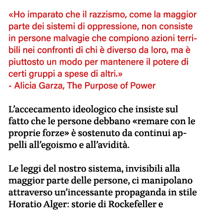  Ho imparato che il razzismo, come la maggior parte dei sistemi di oppressione, non consiste in persone malvagie che    