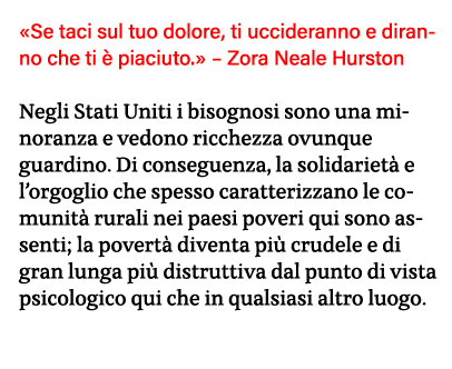  Se taci sul tuo dolore, ti uccideranno e diranno che ti è piaciuto     Zora Neale Hurston Negli Stati Uniti i bisogn   