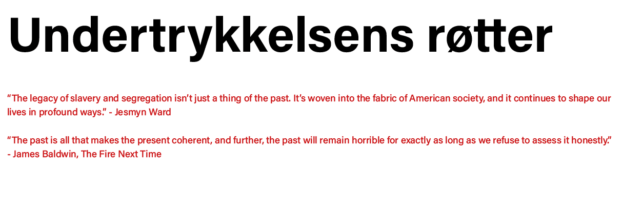 Undertrykkelsens røtter  The legacy of slavery and segregation isn t just a thing of the past  It s woven into the fa   