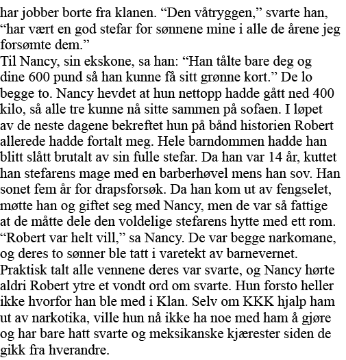 har jobber borte fra klanen   Den våtryggen,  svarte han,  har vært en god stefar for sønnene mine i alle de årene je   