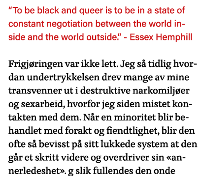  To be black and queer is to be in a state of constant negotiation between the world inside and the world outside   -   