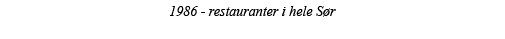 1986 - restauranter i hele Sør 